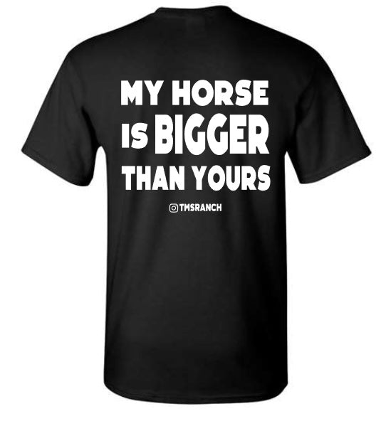 Men's Short Sleeve T-Shirt - "My Horse Is Bigger Than Yours"